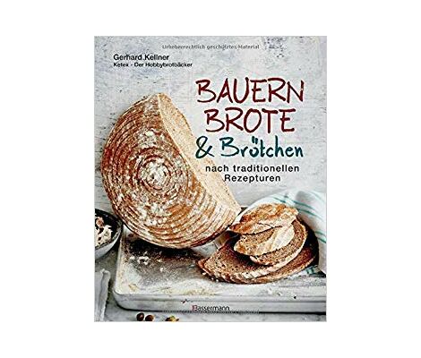 Buch: Gerhard Kellner - Bauernbrote & Brötchen nach traditionellen Rezepturen