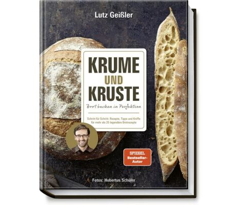 Buch: Lutz Geißler - Krume und Kruste - Brot backen in Perfektion