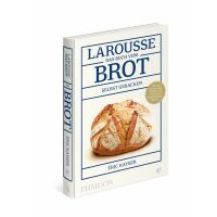 Larousse - Das Buch vom Brot selbst gebacken